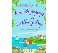 Georgia Hill New Beginnings at Lullbury Bay (Tascabile)