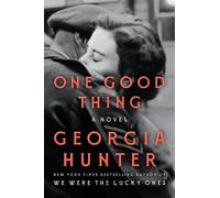 Georgia Hunter One Good Thing (Copertina rigida)