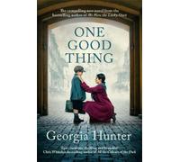 One Good Thing: The compelling new wartime novel from the bestselling author of We Were the Lucky Ones