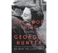 One Good Thing: A Novel