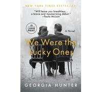 Georgia Hunter We Were the Lucky Ones (Tascabile)