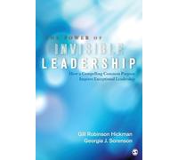 Georgia J. Sorenson Gill R. Hickma The Power of Invisible Leadershi (Tascabile)