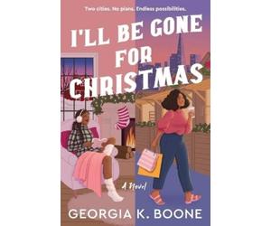 Georgia K. Boone I'll Be Gone for Christmas (Tascabile)