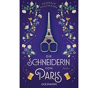 Georgia Kaufmann Andrea Fischer Die Schneiderin von Paris: Roman (Tascabile)