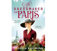 Georgia Kaufmann The Dressmaker of Paris (Tascabile)