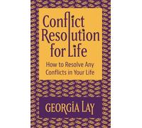 Georgia Lay Conflict Resolution for Life (Tascabile)