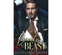 Georgia Le Carre Is Creations Beauty and the beast (Tascabile)