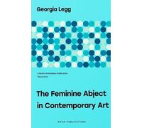 Georgia Legg The Feminine Abject in Contemporary Art (Tascabile) Visual Arts