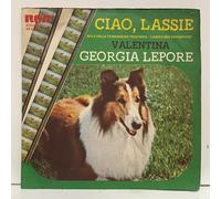 Georgia Lepore - Ciao, Lassie; vinyl 45RPM 7" unplayed