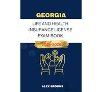 GEORGIA LIFE AND HEALTH INSURANCE LICENSE EXAM BOOK: Strategies and Practice for acing your Insurance License