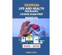 Georgia life and health insurance license exam prep manual: A comprehensive review for licensing success