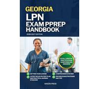 GEORGIA LPN EXAM PREP HANDBOOK: A Comprehensive Review Guide to Passing Your NCLEX-PN Exam on First Try