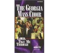 Georgia Mass Choir - Lord Take Me Through