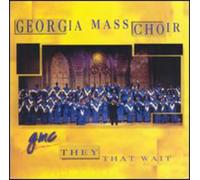 Georgia Mass Choir - They That Wait