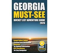 Georgia Must-See Bucket List Adventure Guide: Your Guide to 100 Breathtaking Spots You Can't Miss!