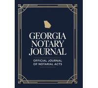 Georgia Notary Journal: Public Notary Log Book | 8.5 x 11, Over 200 Entries: Secure, Compliant, and Easy-to-Use Record Keeping for Notarial Acts