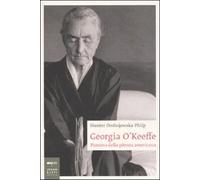 Georgia O'Keeffe. Pioniera della pittura americana