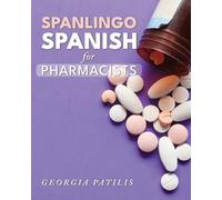 Georgia Patilis SPANLINGO Spanish for Pharmacists (Tascabile)