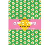 Georgia Perry Good Vibes by Georgia Perry (Other printed item) All Wrapped Up