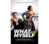 Georgia Peterkin What I Tell Myself - Vol 2 (Tascabile)