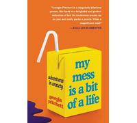 Georgia Pritchett My Mess Is a Bit of a Life (Tascabile)