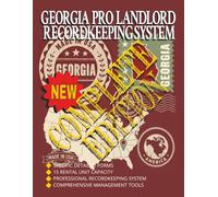 Georgia Pro Landlord Recordkeeping System: Complete Edition: Professional Rental Property Management Organizer for Tenant Records, Rent Tracking, Expenses, Maintenance, Inspections and Documentation