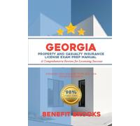 Georgia property and casualty insurance licence exam prep manual: A comprehensive review for licensing success
