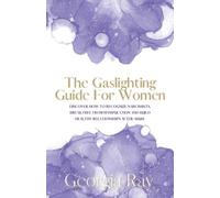 Georgia Ray The Gaslighting Guide For Women (Tascabile)