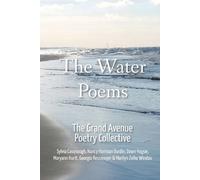 Georgia Ressmeyer The Grand Avenue Poetry Collective The Water Poems (Tascabile)