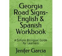 Georgia Road Signs- English & Spanish Workbook: A Simple Bilingual Guide for Learners