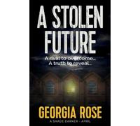 Georgia Rose A Stolen Future (A Shade Darker Book 4) (Tascabile)