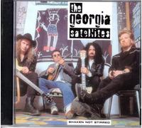 Georgia Satellites,the - Shaken Not Stirred
