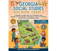 Georgia Social Studies Quiz Book, Grade 4: Standards-Aligned Practice Workbook with Answer Keys for History, Geography, Civics & Economics (Revolution to Reconstruction)