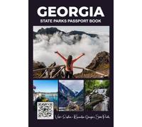 Georgia State Parks Passport Book: The Ultimate Bucket List Journal for Exploring Every Georgia Parks, Collecting Stamps, and Preserving Your Adventures