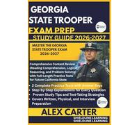 GEORGIA STATE TROOPER EXAM PREP STUDY GUIDE 2026/2027: MASTER THE GEORGIA STATE TROOPER EXAM 2026-2027