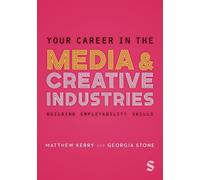Georgia Stone Matthew Ke Your Career in the Media & Creative Industr (Tascabile)
