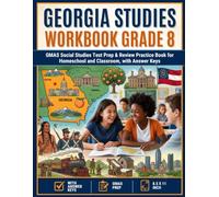 Georgia Studies Workbook Grade 8: GMAS Social Studies Test Prep & Review Practice Book for Homeschool and Classroom, with Answer Keys | 8.5 x 11 inch