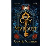 Georgia Summers The City of Stardust (Copertina rigida)