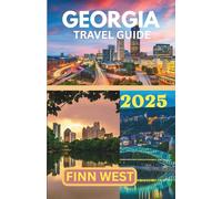 GEORGIA TRAVEL GUIDE 2025