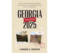 Georgia Travel Guide 2025: Discover historic sites, local culture with stunning views and unforgettable adventures across top destinations.
