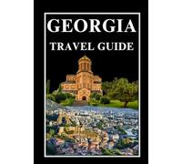 GEORGIA TRAVEL GUIDE 2026