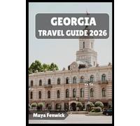 GEORGIA TRAVEL GUIDE 2026