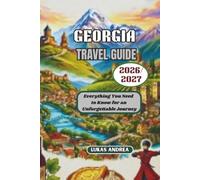 Georgia Travel Guide 2026/2027: Everything You Need to Know for an Unforgettable Journey