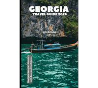 Georgia Travel Guide 2026: Navigate Georgia’s Wonders with Ease and Confidence