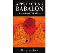 Georgia Van Raalte Approaching Babalon (Tascabile)