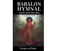 Georgia Van Raalte Babalon Hymnal (Tascabile)