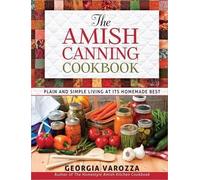 Georgia Varozza The Amish Canning Cookbook (Anello, filo)