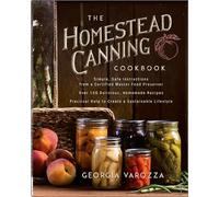 Georgia Varozza The Homestead Canning Cookbook (Tascabile) Homestead Essentials