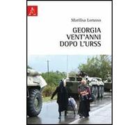 Georgia, vent'anni dopo l'URSS