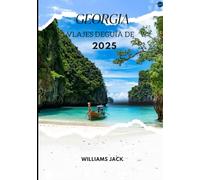 GEORGIA VIAJES DEGUÍA DE 2025: Explora el corazón del Cáucaso en 2025: desde las vibrantes calles de Tiflis hasta los majestuosos picos de Svaneti, ... clase, sus diversos paisajes y la inigual